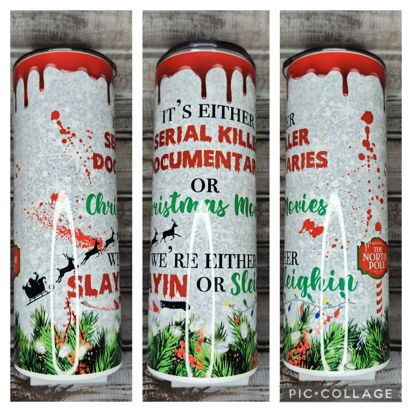 Slayin' or Sleighin' Tumbler